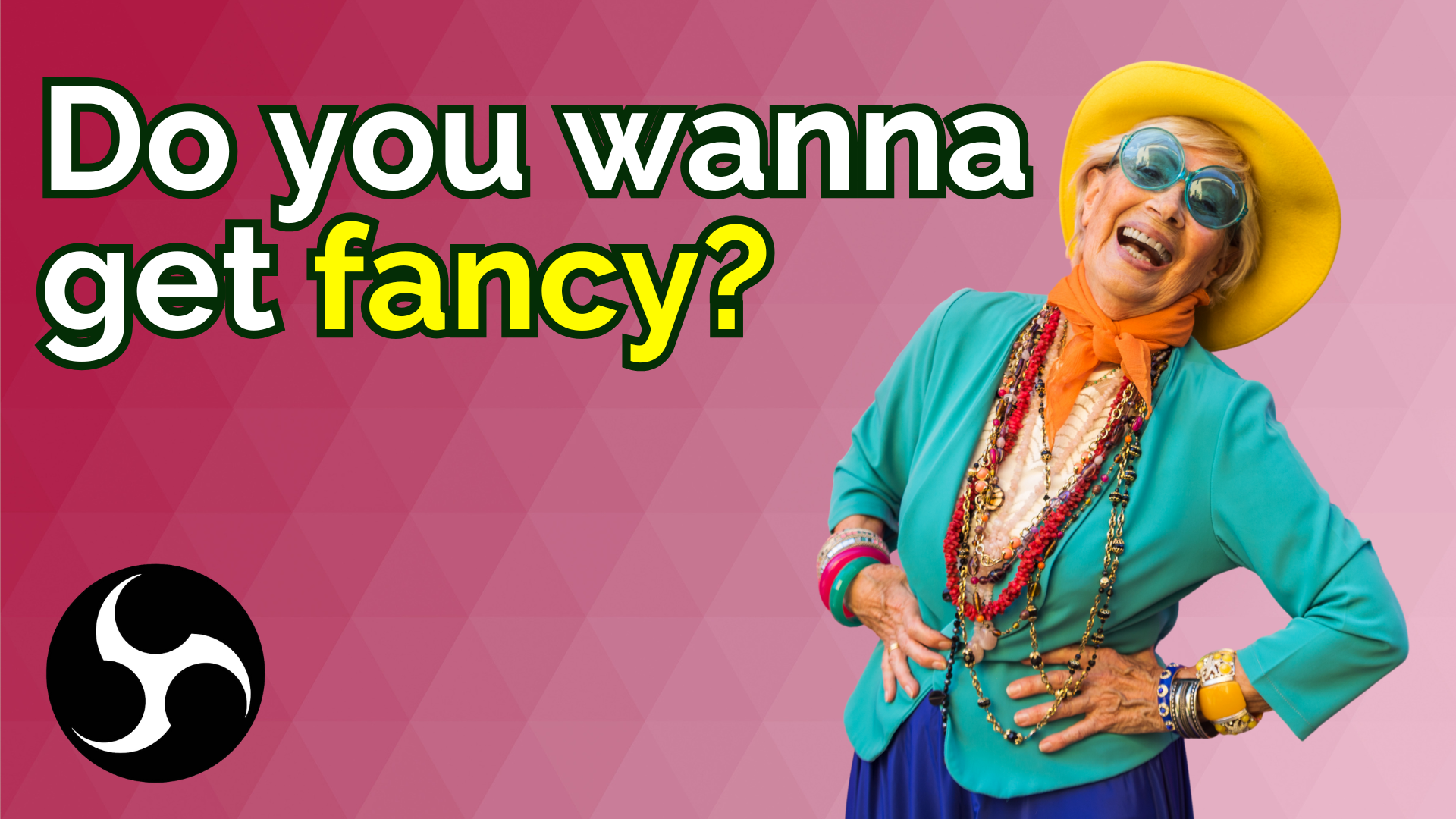 A very fancy woman laughing and text reads do you wanna get fancy
