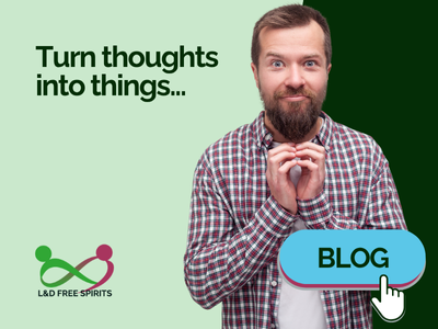 A promotional image for an L&D Free Spirits blog features the text “Turn thoughts into things...” on a pale green and dark green split background. On the right is a bearded man in a check shirt, looking hopeful and slightly mischievous. At the bottom are the L&D Free Spirits logo and a blue button with the word “BLOG” and a clicking cursor icon.