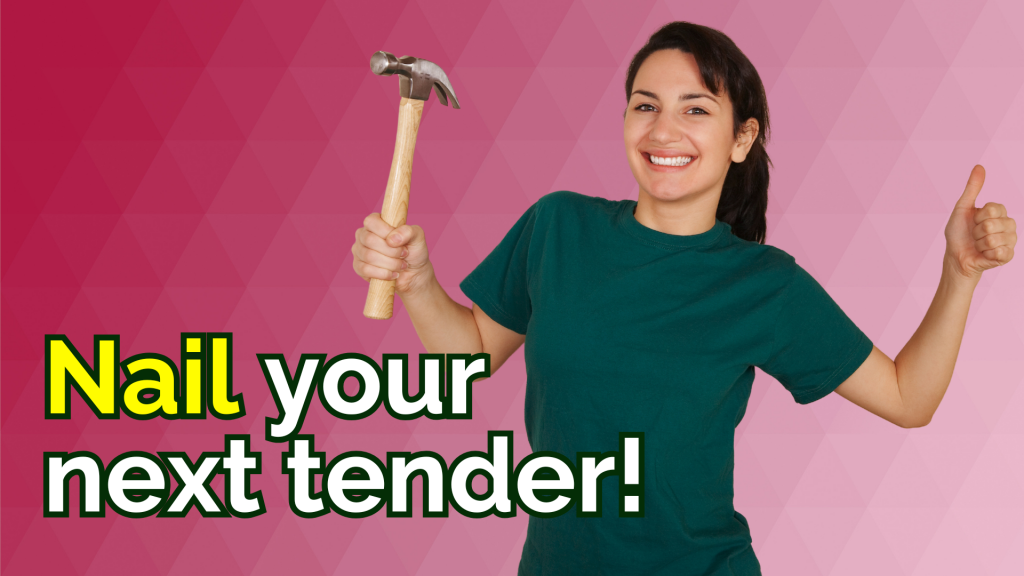 woman holding a hammer and text reading nail your next tender