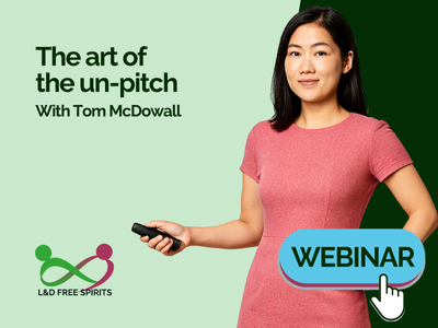 A confident Asian woman in a pink dress stands against a split light green and dark green background, holding a presentation clicker and looking at the camera with a slight smile. Text reads “The art of the un-pitch, With Tom McDowall.” The L&D Free Spirits logo appears in the bottom left, and a blue button with the word “WEBINAR” and a cursor icon is positioned in the bottom right.