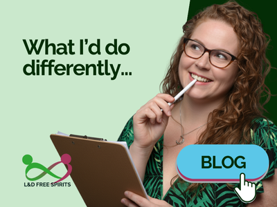 Kim Ellis smiling thoughtfully while holding a clipboard and pen against a green background, with the text “What I’d do differently…” and a blue “BLOG” button featuring the L&D Free Spirits logo.