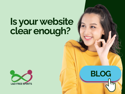 Graphic with the text “Is your website clear enough?” alongside a smiling woman in a yellow top making an OK hand gesture. L&D Free Spirits logo in the bottom left and a blue “Blog” button with a clicking cursor icon in the bottom right.