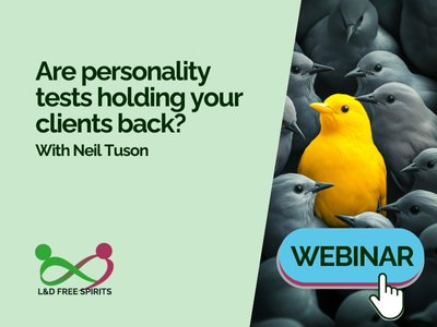 A webinar graphic with a mint green background on the left and a photo of a bright yellow bird surrounded by dark grey birds on the right. The text reads, Are personality tests holding your clients back? With Neil Tuson. A button labelled Webinar sits near the bottom right with a cursor icon pointing to it. The L&D Free Spirits logo appears in the bottom left.
