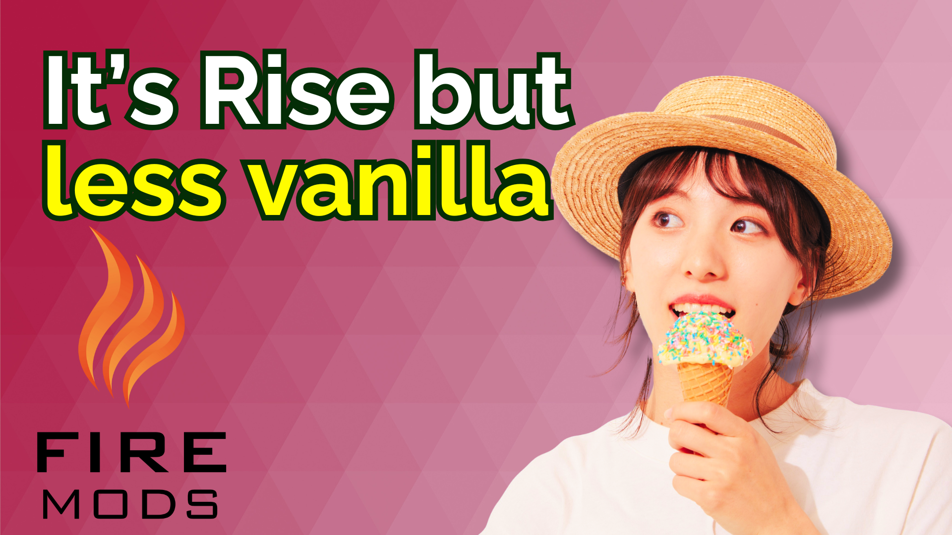 Promotional graphic for a Fire Mods demo showing a woman holding an ice cream cone, with the headline “It’s Rise but less vanilla”.