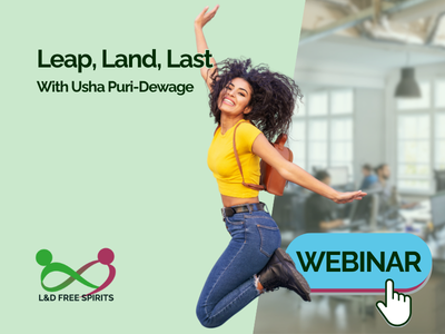 Webinar graphic with the text “Leap, Land, Last” and “With Usha Puri-Dewage”. A smiling woman in a yellow top and jeans jumps in front of an office background. The L&D Free Spirits logo appears at the bottom left, with a blue “WEBINAR” button at the bottom right.